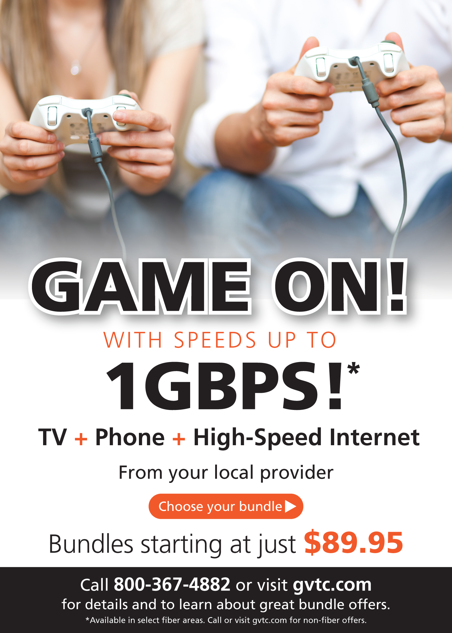 GAME ON with speeds up to 1GBPS! | Bundles starting at just $89.95